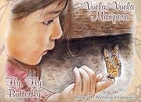 Vuela, Veula Mariposa / Fly, Fly Butterfly 0615372287 Book Cover