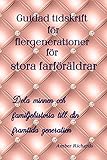 Guidad tidskrift för flergenerationer för stora farföräldrar: Dela minnen och familjehistoria ti by Amber Richards