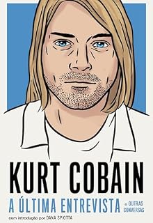 Livro Kurt Cobain: A última entrevista e outras conversas