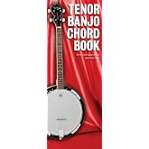 Tenor Banjo Chord Book | Essential Chords in 12 Keys for Tenor Banjo | Clear Diagrams for C-G-D-A Tuning | Chord Shapes Songbook for Beginners and Intermediate Players | Banjo Sheet Music
