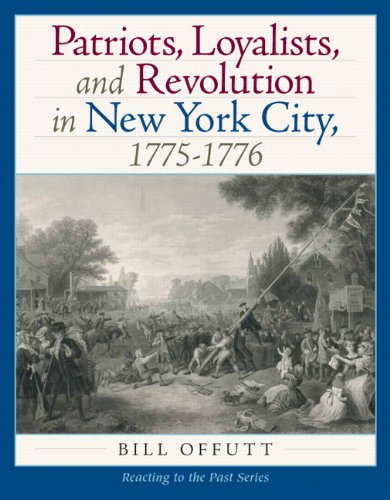 Patriots, Loyaltists, and Revolution in New York, 1775-1776