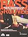 Bass Grooves: Develop Your Groove & Play Like the Pros in Any Style