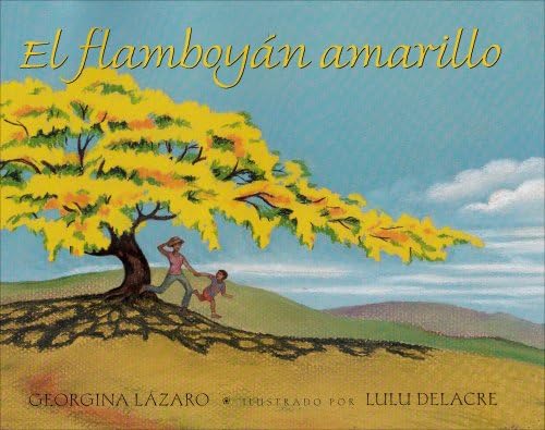 El Flamboyan Amarillo (Spanish Edition)