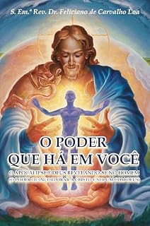 Livro O PODER QUE HÁ EM VOCÊ: O APOCALIPSE É DEUS REVELANDO-SE NO HOMEM