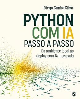 Livro Python com IA Passo a Passo: Do ambiente local ao deploy com IA integrada
