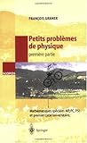 Image de Petits problèmes de physique - 1ere partie: Mathématiques spéciales MP,PC,PSI et premier cycle universitaire (SCOPOS) (French Edition)
