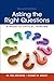 Asking the Right Questions: A Guide to Critical Thinking