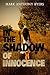 In the Shadow of Innocence by Mark Anthony Byers
