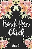 French Horn Chick 2019: 52 Week Journal Planner Calendar Scheduler Organizer Appointment Notebook for French Horn by Bison Bird Publishing