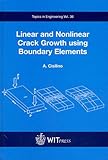 Linear and Nonlinear Crack Growth Using Boundary Elements, Cisilino, Adrian P., 1853127000