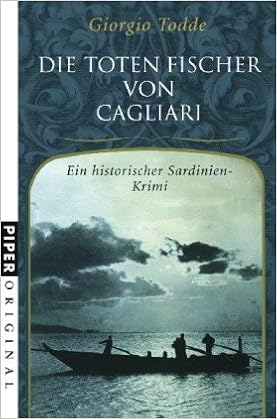 Die Toten Fischer Von Cagliari Ein Historischer Sardinien Krimi Amazon De Todde Giorgio Volxem Susanne Van Bucher