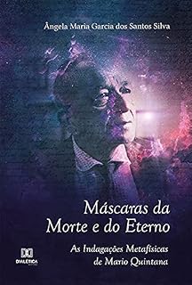 Livro Máscaras da Morte e do Eterno: As Indagações Metafísicas de Mario Quintana