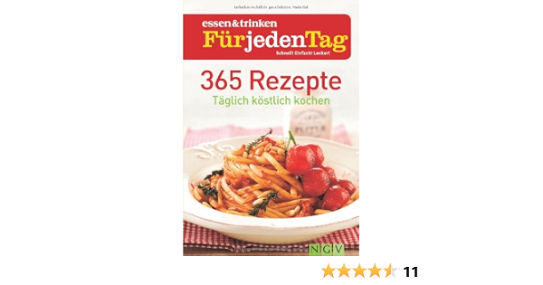365 Rezepte Essen Trinken Fur Jeden Tag 9783625134039 Amazon Com Books