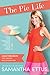 The Pie Life: A Guilt-Free Recipe For Success and Satisfaction - Book by Samantha Ettus