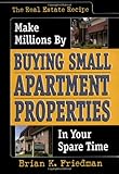 The Real Estate Recipe: Make Millions by Buying Small Apartment Properties in Your Spare Time (Nuts & Bolts Series)