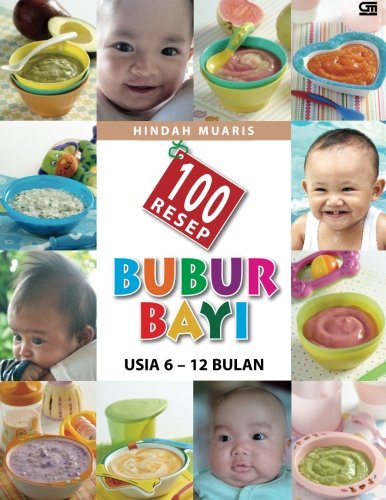 100 Resep Bubur Bayi Usia 6-12 Bulan (Indonesian Edition)