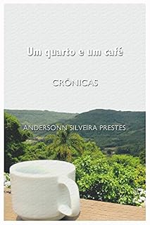 Livro Um quarto e um café: Crônicas
