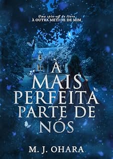 Livro À Mais Perfeita Parte de Nós: uma spin-off de À Outra Metade de Mim (Alter Livro 2)