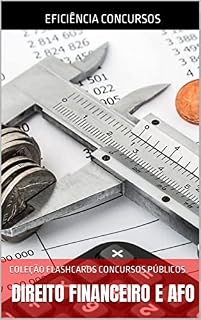 DIREITO FINANCEIRO E AFO: COLEÇÃO FLASHCARDS CONCURSOS PÚBLICOS (COLEÇÃO CONTROLE E GESTÃO PARA CONCURSOS Livro 2)