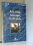 Image de Petit Atlas historique du 20e siècle, 2e édition