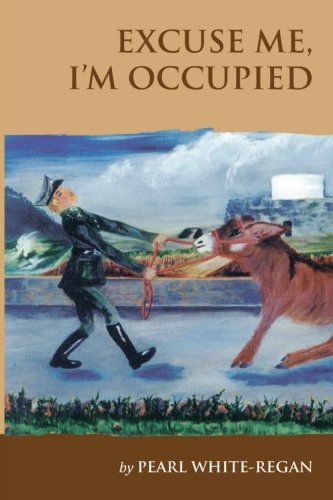 Excuse Me I'm Occupied: Story of life on the island of Guernsey during the German Occupation and what it means to be a 'Guernsey Donkey' being able to ... be pushed and very stubborn and proud of it.