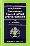 Biochemical Mechanisms Involved in Plant Growth Regulation, , 0198577648