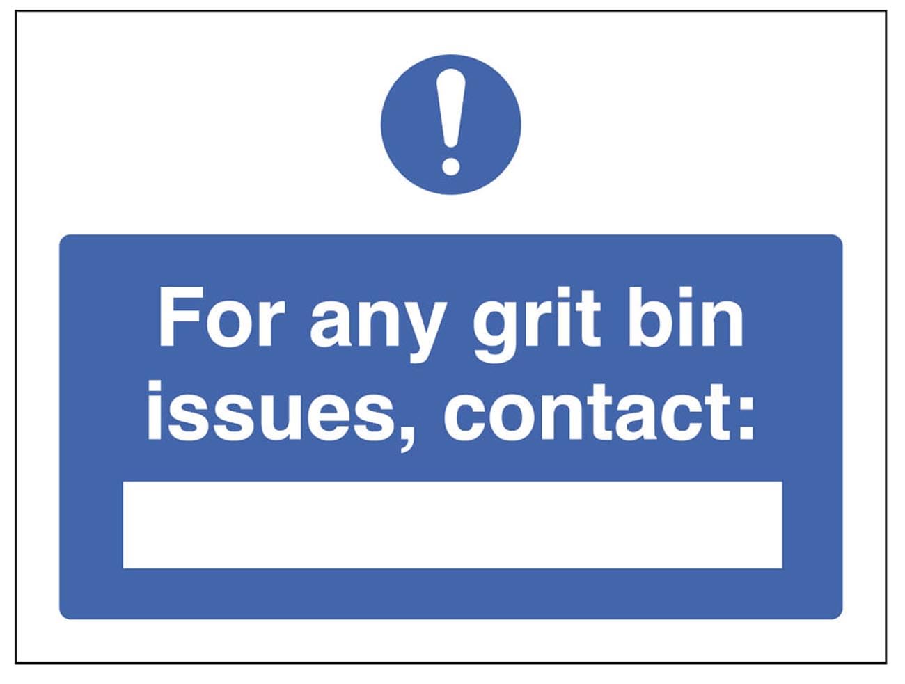 For any grit bin issues contact (blank space) (semi rigid pvc safety sign)