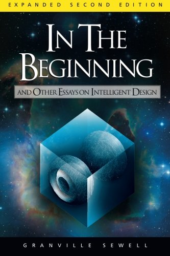 In the Beginning: And Other Essays on Intelligent Design
