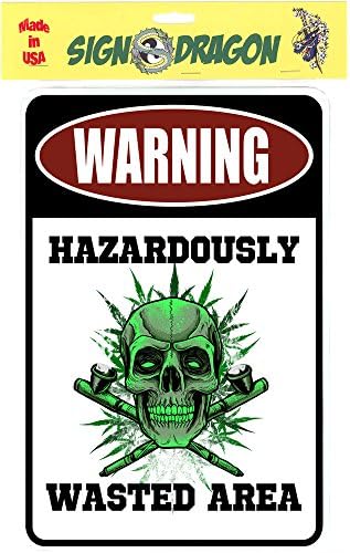 WARNING Hazardously Wasted Area โ Funny Metal Sign for your garage, man cave, yard or wall. By Sign Dragon