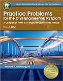 Practice Problems for the Civil Engineering PE Exam: A Companion to the Civil Engineering Reference Manual, 13th Ed