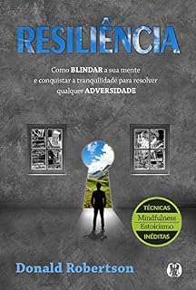 Livro Resiliência: Como blindar a sua mente e conquistar a tranquilidade para resolver qualquer adversidade