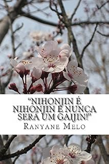Livro “Nihonjin é nihonjin e nunca será um gaijin!”: Construindo e desconstruindo a identidade dos imigrantes japoneses nas narrativas contemporâneas do Brasil