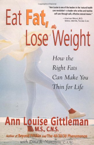 Eat Fat Lose Weight The Right Fats Can Make You Thin For Life Amazon Com Books Eat Fat Lose Weight The Right Fats Can Make You Thin For Life Amazon Com Books