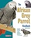 African Grey Parrot Handbook (Barron's Pet Handbooks) by Mattie Sue Athan, Dianalee Deter