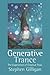 Generative Trance: Third Generation Trance Work