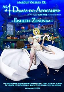 Livro As 4 Damas do Apocalipse - Eisheth Zenunim: Livro II