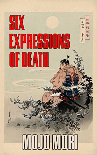 Six Expressions of Death by [Mori, Mojo]