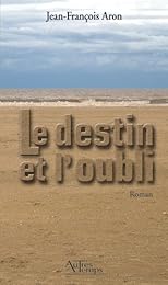 Le  destin et l'oubli