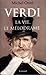 Verdi: La vie, le mélodrame (essai français) (French Edition) by 
