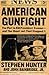 American Gunfight: The Plot to Kill President Truman--and the Shoot-out That Stopped It