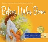 Before I Was Born (God's Design for Sex) by 