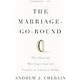 The Marriage-Go-Round: The State of Marriage and the Family in America Today