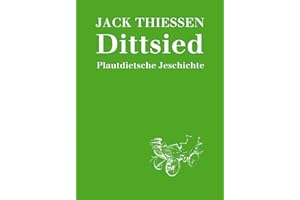 Dittsied: Plautdietsche Jeschichte (Frisian Edition)