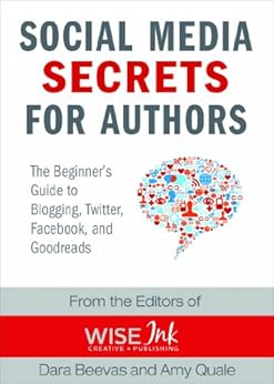 Social Media Secrets For Authors A Beginner S Guide To