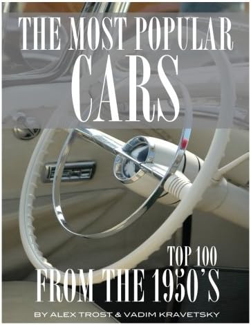 Most Popular Cars from the 1950's: Top 100 Paperback – August 12, 2013