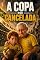 Livro A COPA FOI CANCELADA (AS COPAS QUE MUDARAM O MUNDO)