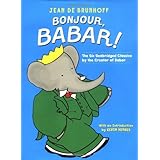 Bonjour, Babar!: The Six Unabridged Classics by the Creator of Babar