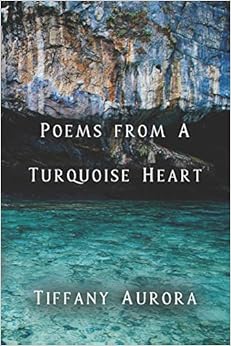 Poems From A Turquoise Heart Poems From A Turquoise Heart