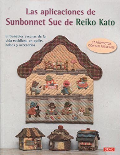 Las aplicaciones de Sunbonnet Sue de Reiko Kato (Spanish Edition)