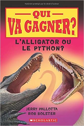 Qui Va Gagner Lalligator Ou Le Python French Edition - 